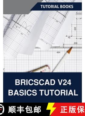 【3-4周达】BricsCAD V24 Basics Tutorial (COLORED):  A Step-by-Step Guide to CAD Design and Drafting [9788197342943]