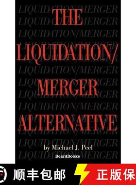 【3-4周达】The Liquidation/Merger Alternative [9781587981579]