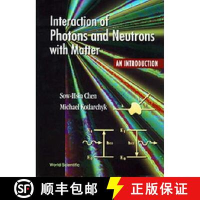 预订 精装 Interaction of Photons and Neutrons with Matter [9789810220266]