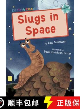 【3-4周达】Slugs in Space: (Turquoise Early Reader) [9781848864467]