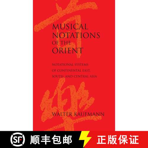 【3-4周达】精装 Musical Notations of the Orient: Notational Systems of Continental East, South, and C... [9780253386601]