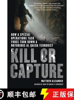 【3-4周达】Kill or Capture: How a Special Operations Task Force Took Down a Notorious al Qaeda Terrorist [9781250002051]