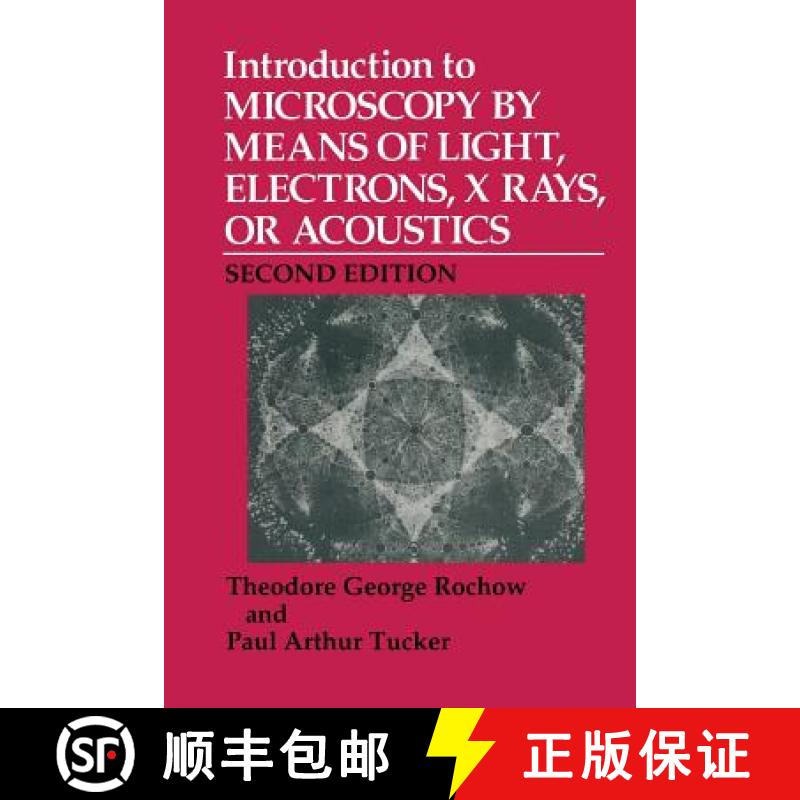 【3-4周达】Introduction to Microscopy by Means of Light, Electrons, X Rays, or Acoustics [9781489915153]