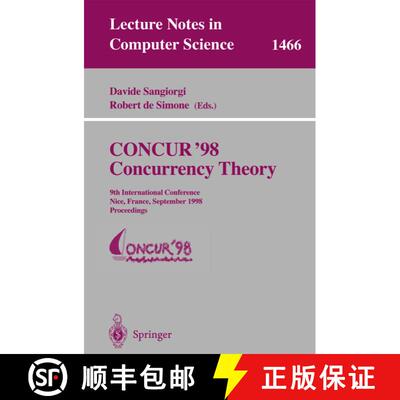 【3-4周达】CONCUR '98 Concurrency Theory : 9th International Conference, Nice, France, September 8-11... [9783540648963]