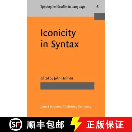 【3-4周达】精装 Iconicity in Syntax: Proceedings of a Symposium on Iconicity in Syntax, Stanford, Jun... [9789027228727]