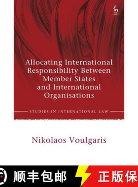 预订 Allocating International Responsibility Between Member States and International Organisations [9781509925728]