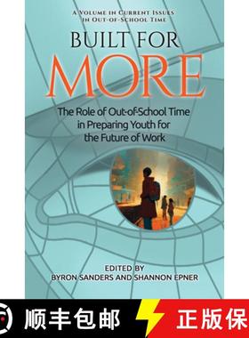 【3-4周达】Built for More – The Role of Out–of–School Time in Preparing Youth for the Future of Work [9798887306322]