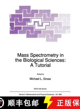 【3-4周达】Mass Spectrometry in the Biological Sciences: A Tutorial [9780792315391]