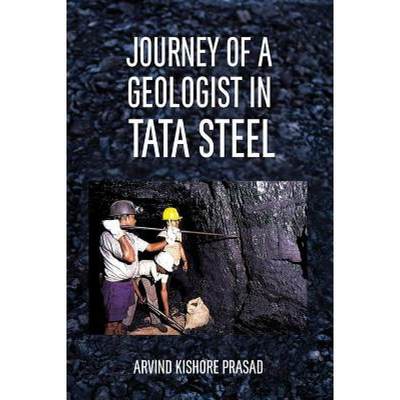 【4周达】Journey of a Geologist in Tata Steel [9789381904879]