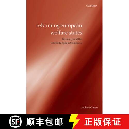 【3-4周达】Reforming European Welfare States: Germany and the United Kingdom Compared [9780199232017]