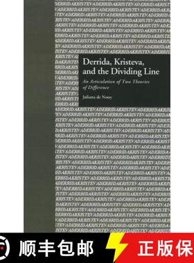 【3-4周达】Derrida, Kristeva, and the Dividing Line : An Articulation of Two Theories of Difference [9781138001688]