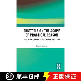 【3-4周达】Aristotle on the Scope of Practical Reason: Spectators, Legislators, Hopes, and Evils [9780367760496]