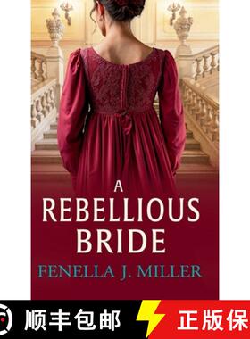 【3-4周达】Rebellious Bride: A wonderful Regency romance from Fenella J. Miller [9781836783336]