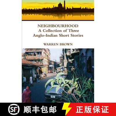 【3-4周达】Neighbourhood: A Collection of Three Anglo-Indian Short Stories [9781326889197]