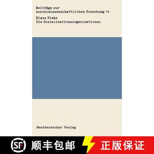 【3-4周达】Die Sozialisationsorganisationen: Soziogenetisch systematische Grundlagen zu einer Theorie... [9783531115504]