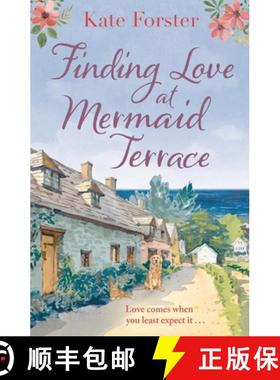 【3-4周达】Finding Love at Mermaid Terrace: A heart-warming and feel-good village romance to curl up ... [9781800246027]