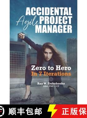 预订 Accidental Agile Project Manager: Zero to Hero in 7 Iterations [9780989377096]