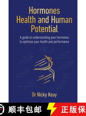 【3-4周达】Hormones, Health and Human Potential: A Guide to Understanding Your Hormones to Optimise Y... [9781914110207]