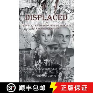 【3-4周达】Displaced: How I got from Budapest to Berkeley in a Roundabout Way [9781631320439]