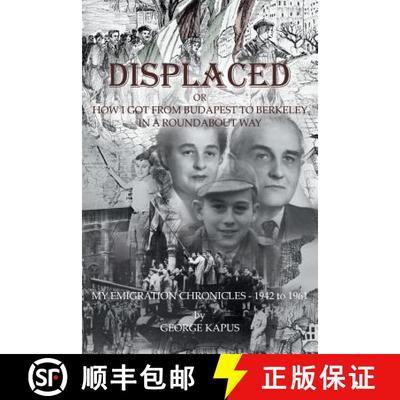 【3-4周达】Displaced: How I got from Budapest to Berkeley in a Roundabout Way [9781631320439]