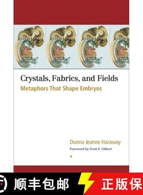 【3-4周达】Crystals, Fabrics, and Fields: Metaphors That Shape Embryos [9781556434747]