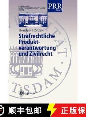 【3-4周达】Strafrechtliche Produktverantwortung und Zivilrecht: Zur Strafbarkeit der Mitglieder mehrk... [9783540664499]