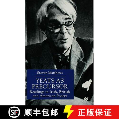 【3-4周达】精装 Yeats as Precursor : Readings in Irish, British and American Poetry [9780333711477]