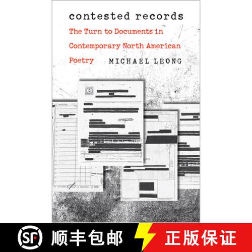 【3-4周达】Contested Records: The Turn to Documents in Contemporary North American Poetry [9781609386894]