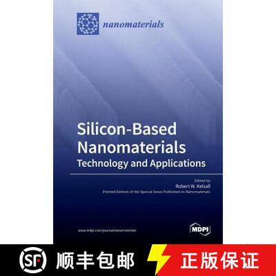 【3-4周达】Silicon-Based Nanomaterials: Technology and Applications [9783039210428]