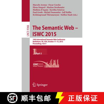 【3-4周达】The Semantic Web - ISWC 2015: 14th International Semantic Web Conference, Bethlehem, PA, U... [9783319250069]