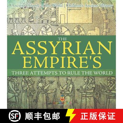 【3-4周达】The Assyrian Empire's Three Attempts to Rule the World : Ancient History of the World | Ch... [9798869434241]