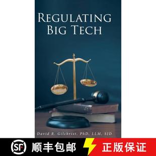 【3-4周达】Regulating Big Tech: The Analysis of Competition to Remedy Nineteenth-Century Legal Restra... [9798894278636]