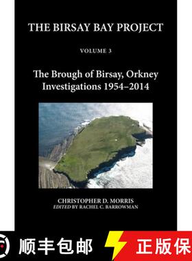 【3-4周达】The Birsay Bay Project: Volume 3 - The Brough of Birsay, Orkney - Investigations 1954-2014 [9781789256079]