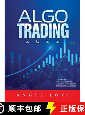 预订 Algo Trading 2022: Techniques and Algorithmic Trading Systems for Successful Investing [9781803073248]