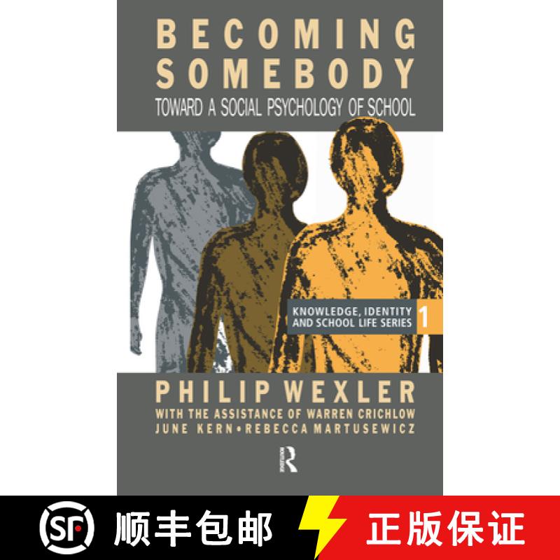 【3-4周达】Becoming Somebody : Toward A Social Psychology Of School [9780750700252]
