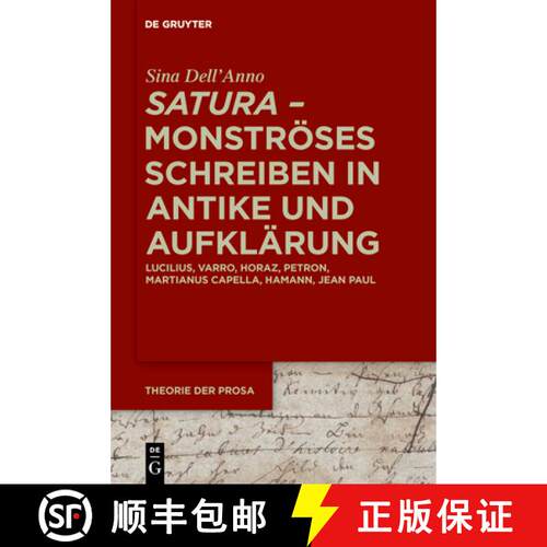 【3-4周达】精装 ›satura‹ – Monstroses Schreiben in Antike und Aufklarung: Lucilius, Varro, Horaz, ... [9783110998573]