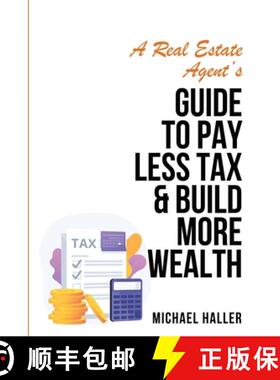 【3-4周达】A Real Estate Agent's Guide to Pay Less Tax & Build More Wealth [9798892127158]