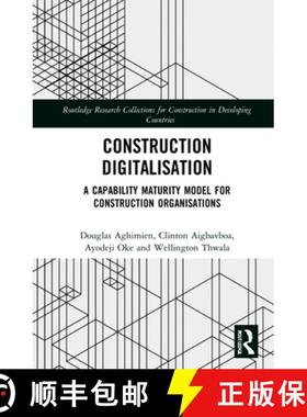 【3-4周达】Construction Digitalisation: A Capability Maturity Model for Construction Organisations [9780367758547]