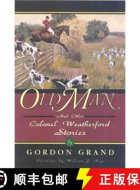 【3-4周达】Old Man : And Other Colonel Weatherford Stories [9781568331430]