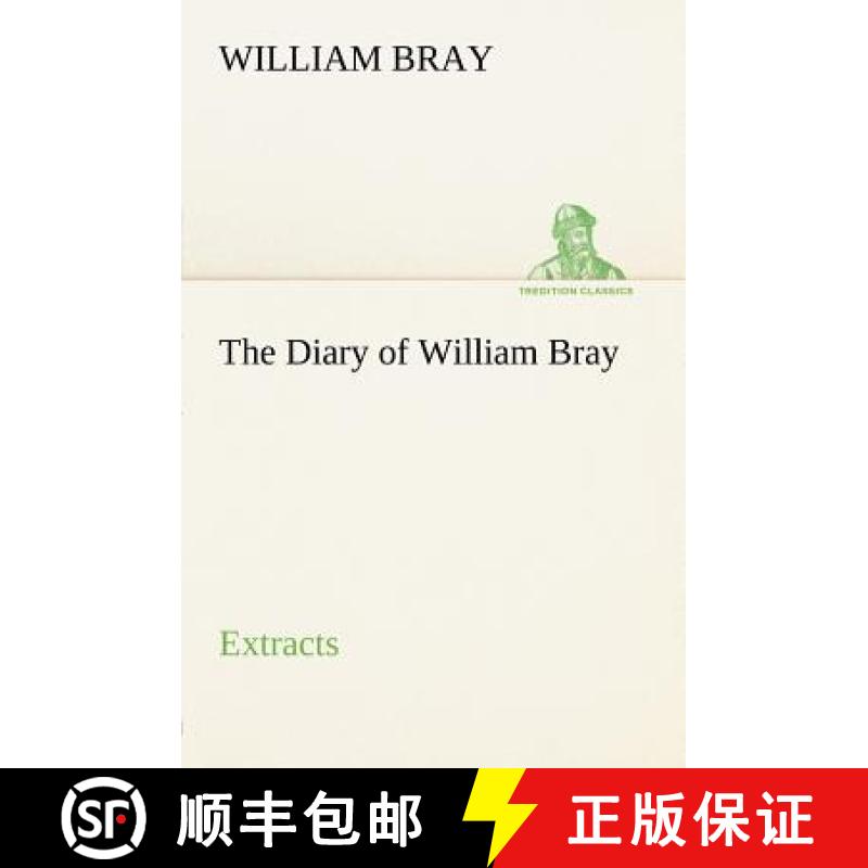 【2-3周达】The Diary of William Bray: extracts [9783849165505]