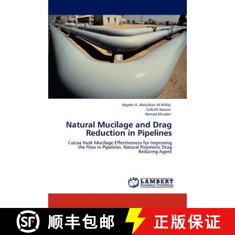预订 Natural Mucilage and Drag Reduction in Pipelines [9783847322412]
