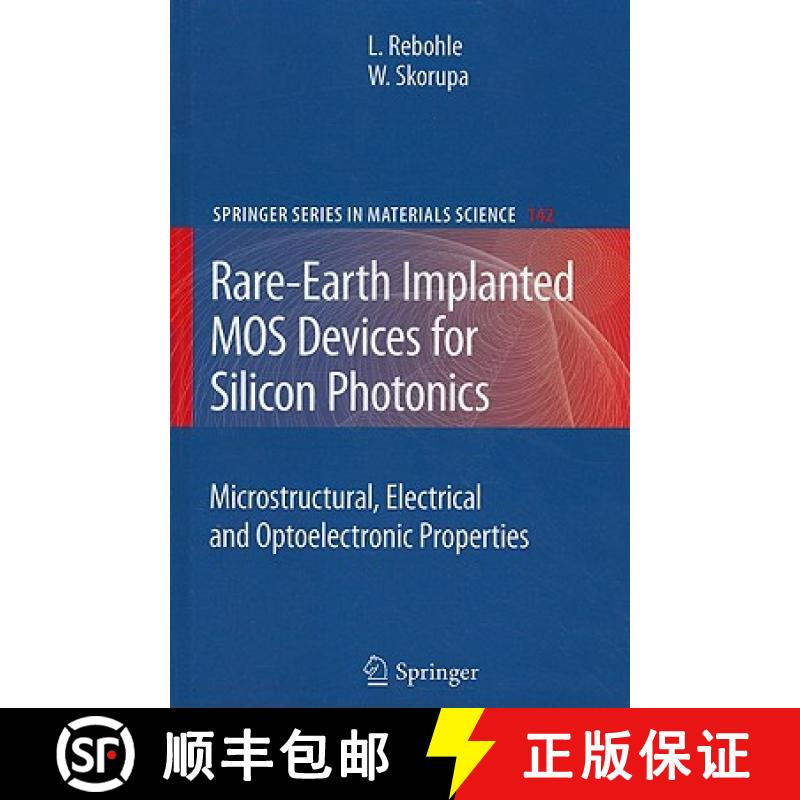 【3-4周达】Rare-Earth Implanted MOS Devices for Silicon Photonics: Microstructural, Electrical and Op... [9783642144462]