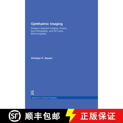 【3-4周达】精装 Ophthalmic Imaging: Posterior Segment Imaging, Anterior Eye Photography, and Slit Lam... [9781138885998]