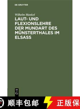 预订 Laut- und Flexionslehre der Mundart des Münsterthales im Elsass [9783111176826]