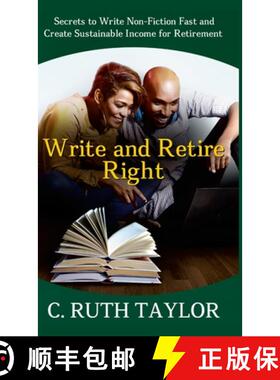 【3-4周达】精装 Write and Retire Right: Secrets to Write Non-Fiction Fast and Create Sustainable Inco... [9781716084485]