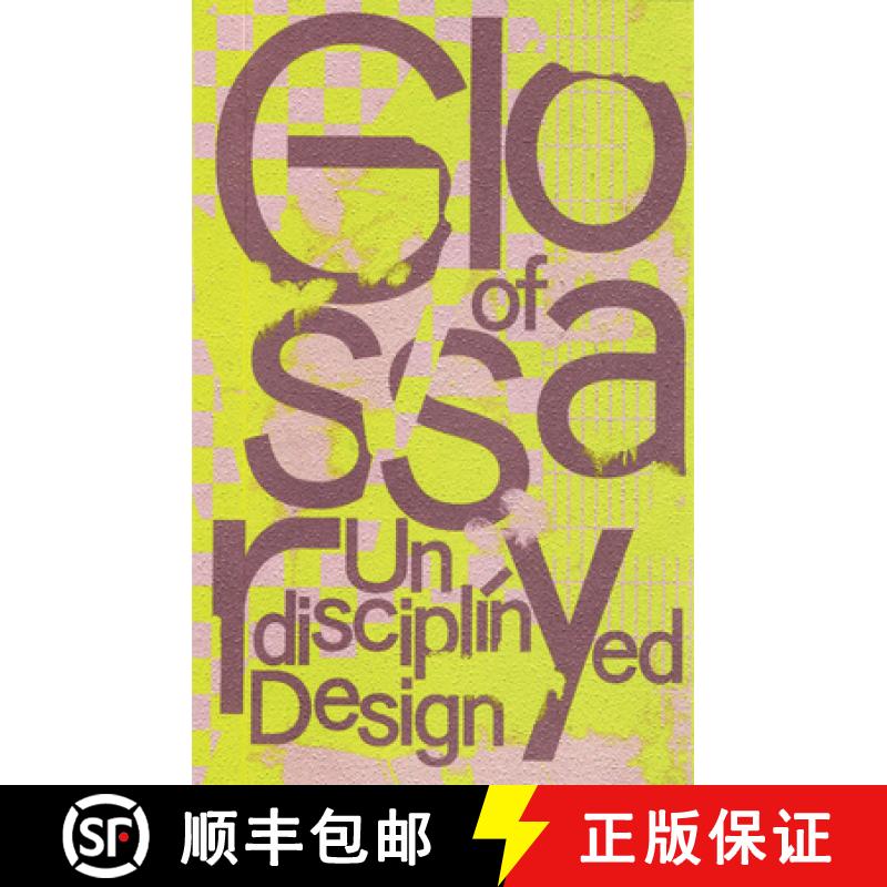【3-4周达】Glossary of Undisciplined Design [9783959054461]