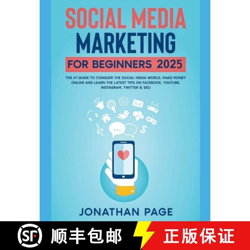 【3-4周达】Social Media Marketing for Beginners 2022 The #1 Guide To Conquer The Social Media World, ... [9781393529705]