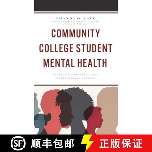 【3-4周达】Community College Student Mental Health : Faculty Experiences and Institutional Actions [9781475860160]