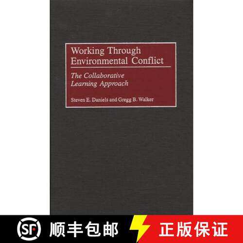 【3-4周达】精装 Working Through Environmental Conflict: The Collaborative Learning Approach [9780275964733]