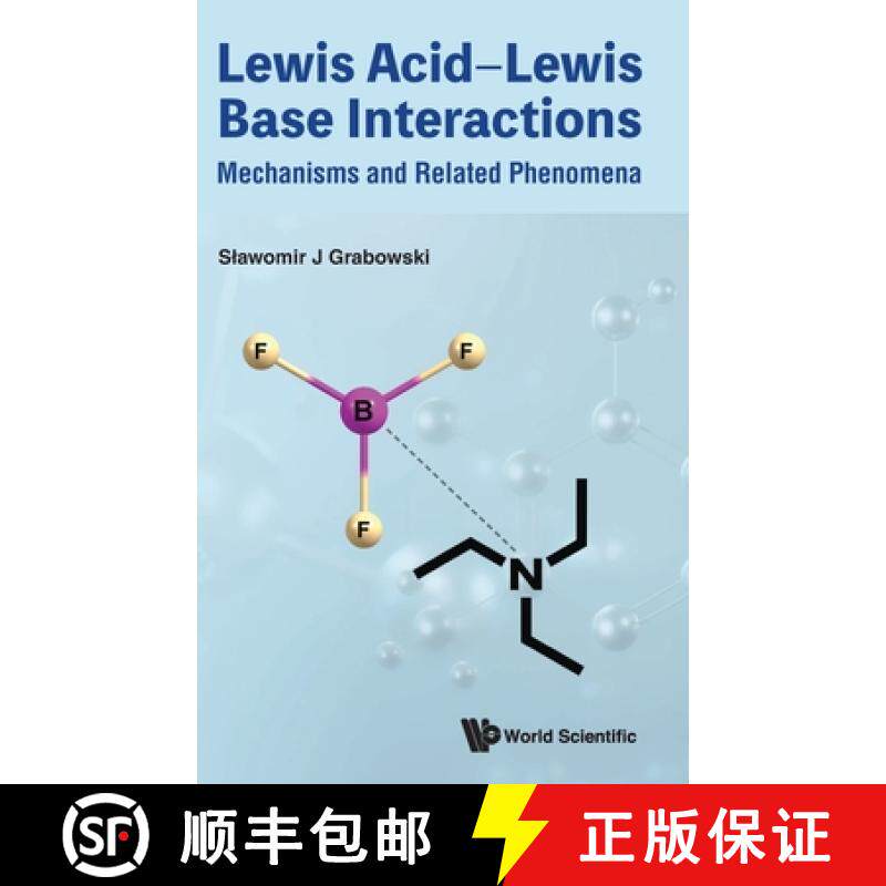 【3-4周达】Lewis Acid-Lewis Base Interactions: Mechanisms and Related Phenomena [9789819801435]